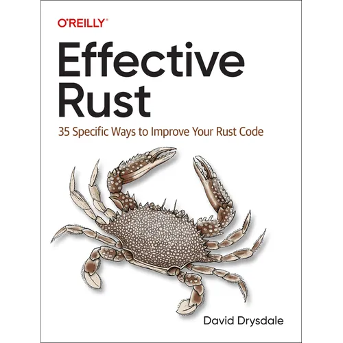 Effective Rust: 35 Specific Ways to Improve Your Rust Code - Paperback