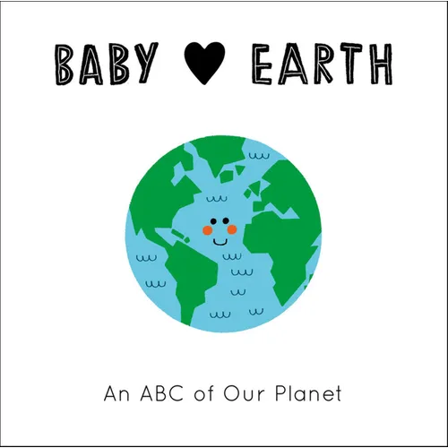 Baby Loves Earth: An ABC of Our Planet - Board Book