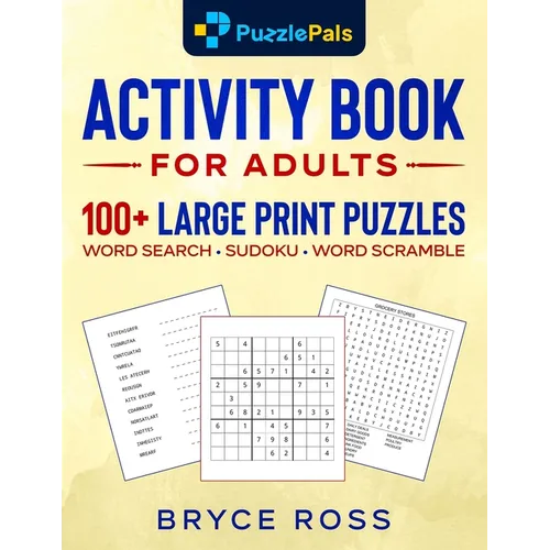Activity Book for Adults: 100+ Large Print Sudoku, Word Search, and Word Scramble Puzzles - Paperback