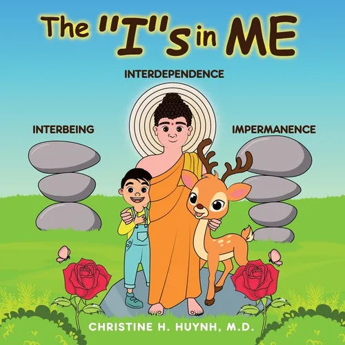 The "I"s in Me: A Children's Book On Humility, Gratitude, And Adaptability From Learning Interbeing, Interdependence, Impermanence - Big Words for Lit - Paperback
