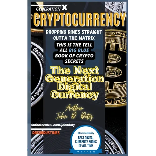 Crypto-Currency. Dropping Dimes Straight Outta the Matrix. The Tell All Big Blue Book of Crypto Secrets, the Next Generation Digital Currency - Paperback