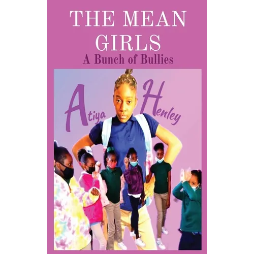 The Mean Girls: A Bunch of Bullies - Hardcover