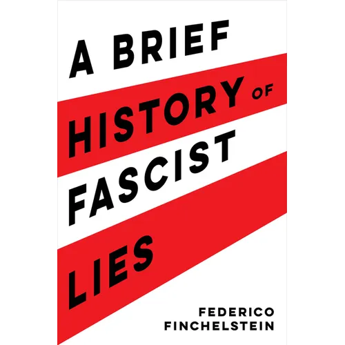 A Brief History of Fascist Lies - Paperback