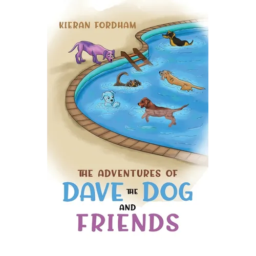 The Adventures of Dave the Dog and Friends - Hardcover