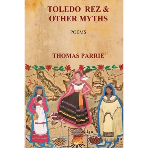 Toledo Rez & Other Myths - Paperback