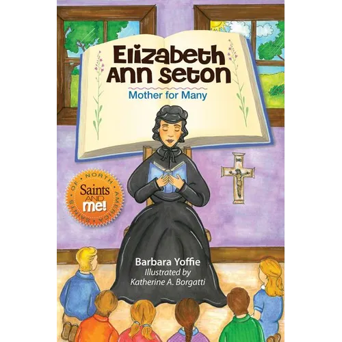 Elizabeth Ann Seton: Mother for Many - Hardcover