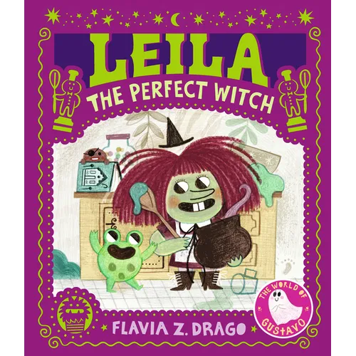 Leila, the Perfect Witch: (A Halloween Picture Book Featuring a Little Witch's Baking Adventure - For Toddlers, Preschoolers, and Kids Ages 2-5) - Hardcover