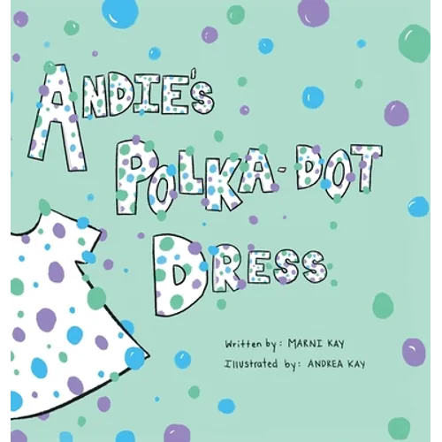 Andie's Polka-Dot Dress - Hardcover