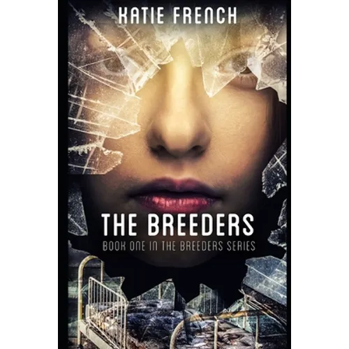 The Breeders: (A Young Adult Dystopian Romance) - Paperback
