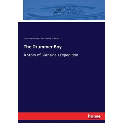 The Drummer Boy: A Story of Burnside's Expedition - Paperback