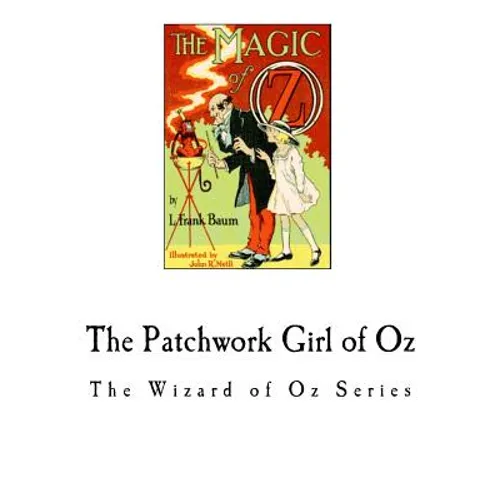 The Patchwork Girl of Oz: The Wizard of Oz Series - Paperback