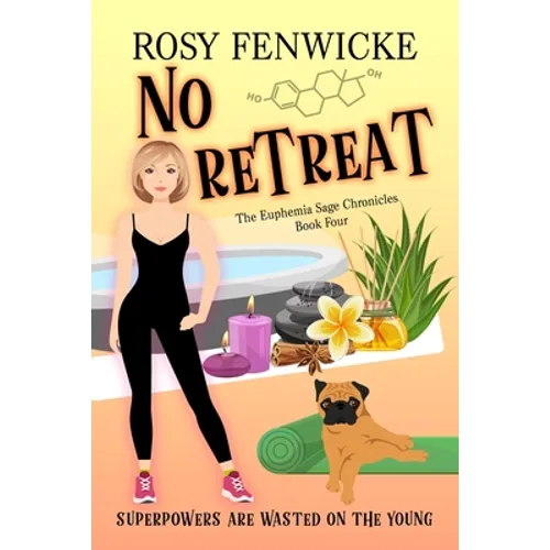 No Retreat. Book 4, The Euphemia Sage Chronicles - Paperback