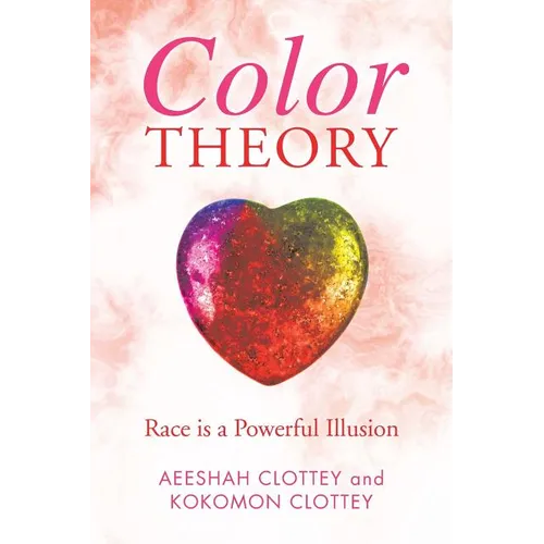 Color theory: Race is a Powerful Illusion - Paperback