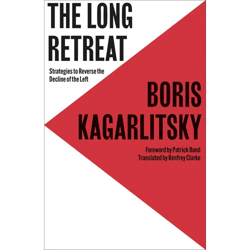The Long Retreat: Strategies to Reverse the Decline of the Left - Paperback