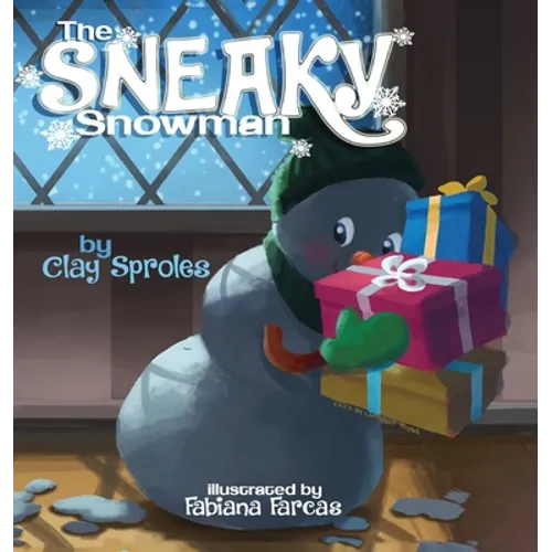 The Sneaky Snowman: A Christmas Story - Hardcover