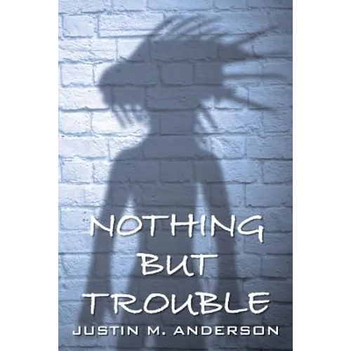 Nothing But Trouble - Paperback