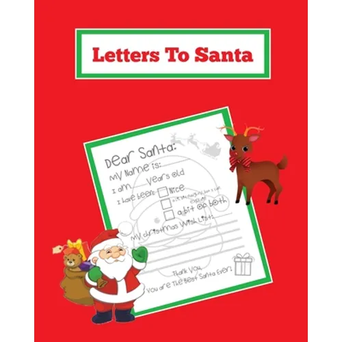 Letters To Santa: Blank Letter Templates To Write To Santa Claus For The Holiday, Writing Christmas Gift Wish List For Kids & Children, Journal, Noteb - Paperback