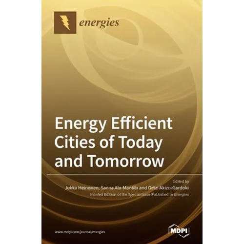 Energy Efficient Cities of Today and Tomorrow - Hardcover