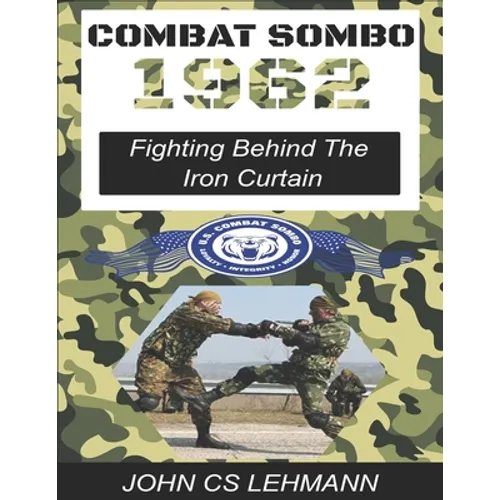 Combat Sombo 1962: Behind The Iron Curtain - Paperback