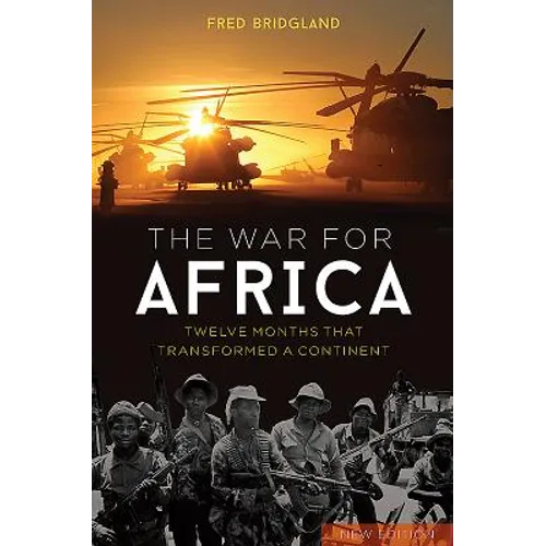 The War for Africa: Twelve Months That Transformed a Continent - Hardcover