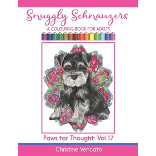 Snuggly Schnauzers: A Colouring Book for Adults - Paperback