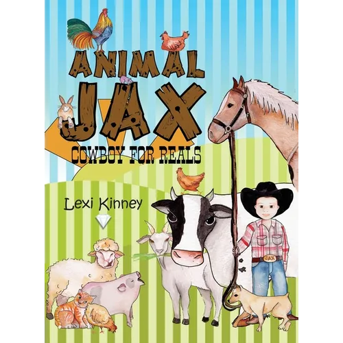Animal Jax: Cowboy For Reals - Hardcover