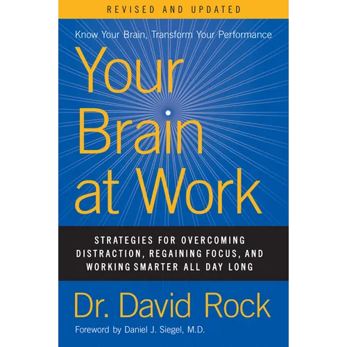 Your Brain at Work, Revised and Updated: Strategies for Overcoming Distraction, Regaining Focus, and Working Smarter All Day Long - Hardcover