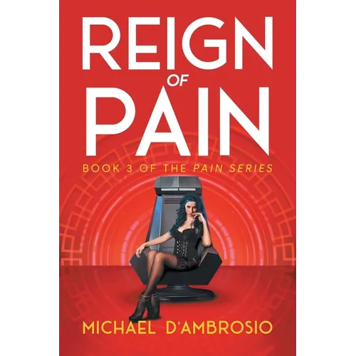 Reign of Pain: Book 3 of the Pain Series - Paperback