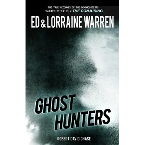 Ghost Hunters: True Stories from the World's Most Famous Demonologists - Paperback