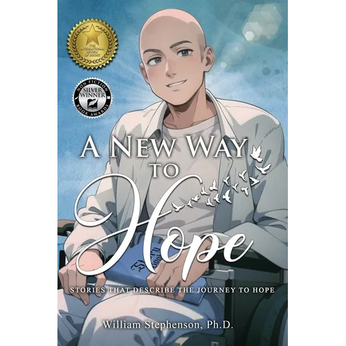A New Way to Hope: Stories That Describe the Journey To Hope - Paperback