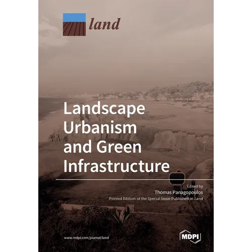 Landscape Urbanism and Green Infrastructure - Paperback
