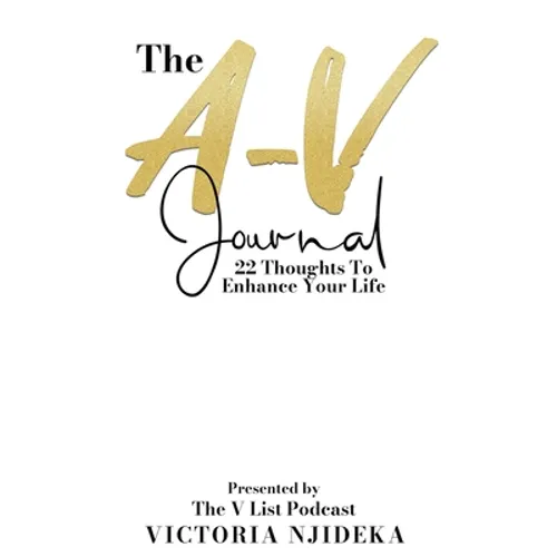 The A-V Journal: 22 Thoughts To Enhance Your Life - Paperback