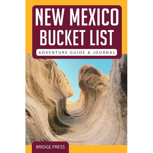 New Mexico Bucket List Adventure Guide & Journal - Paperback