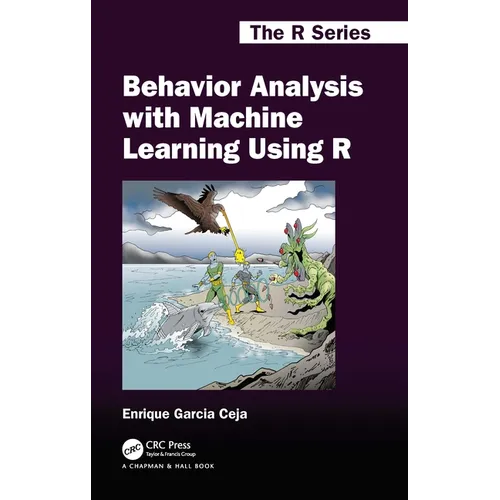 Behavior Analysis with Machine Learning Using R - Hardcover