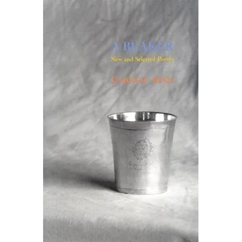 A Beaker: New and Selected Poems - Paperback