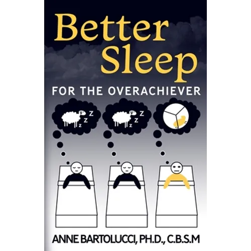 Better Sleep for the Overachiever - Paperback