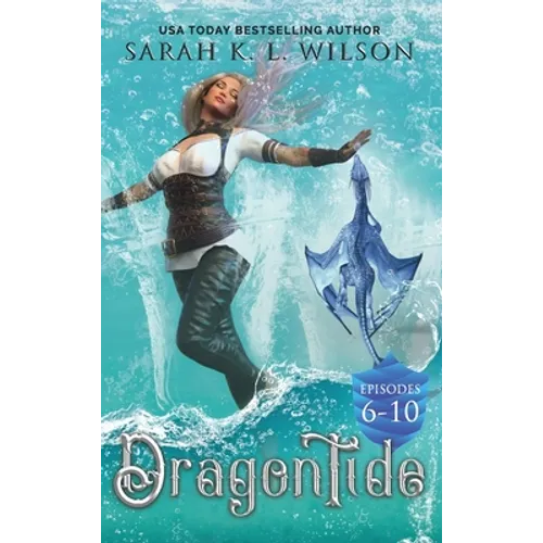 Dragon Tide: Episodes 6-10 - Hardcover