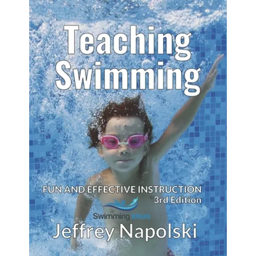 Teaching Swimming: Fun and Effective Instruction - Paperback