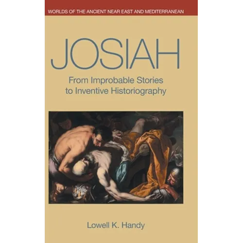 Josiah: From Improbable Stories to Inventive Historiography - Hardcover