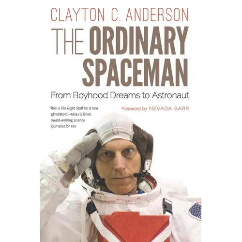 The Ordinary Spaceman: From Boyhood Dreams to Astronaut - Paperback