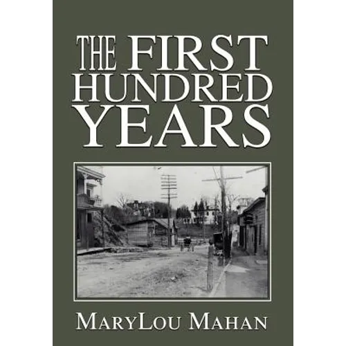 The First Hundred Years - Hardcover