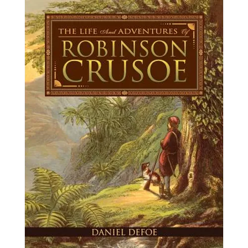 The Life and Adventures of Robinson Crusoe - Paperback