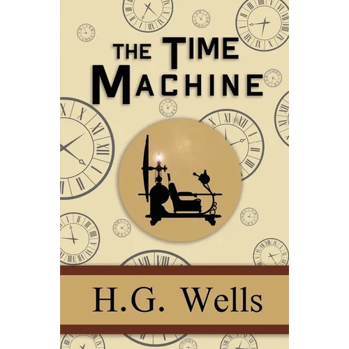 The Time Machine - the Original 1895 Classic (Reader's Library Classics) - Paperback