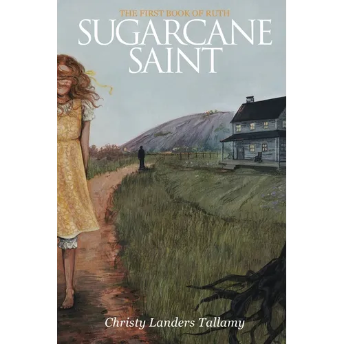 Sugarcane Saint: The First Book of Ruth - Paperback