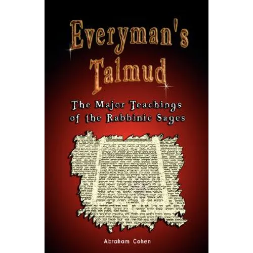 Everyman's Talmud: The Major Teachings of the Rabbinic Sages - Hardcover