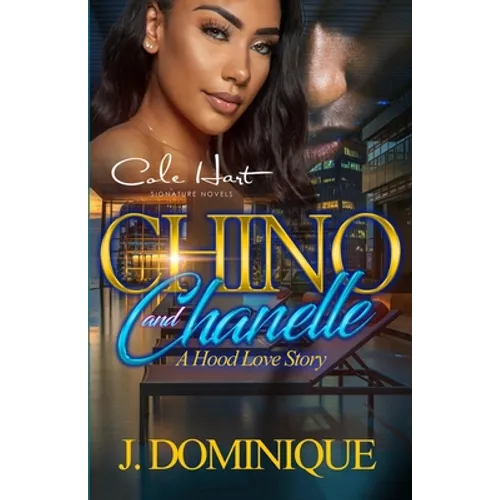 Chino And Chanelle: A Hood Love Story - Paperback