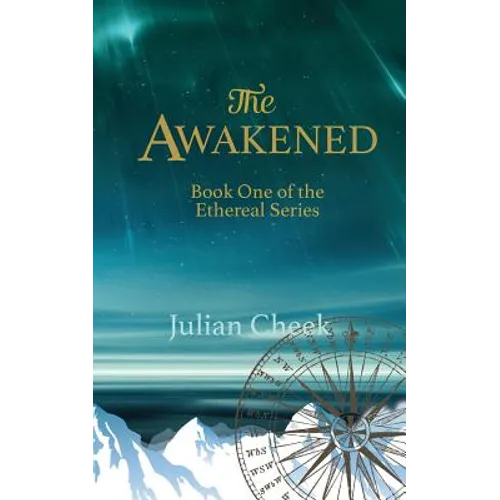 The Awakened: Book One of the Ethereal Series - Paperback