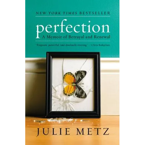 Perfection: A Memoir of Betrayal and Renewal - Paperback