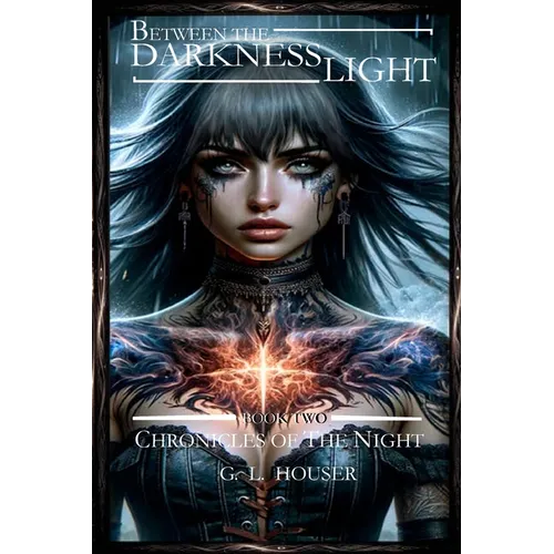 Between The Darkness And The Light Chronicles Of The Night Boo Two: Chronicles Of The Night Book Book Two - Paperback