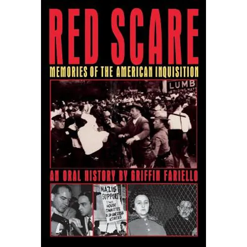 Red Scare: Memories of the American Inquisition: An Oral History - Paperback